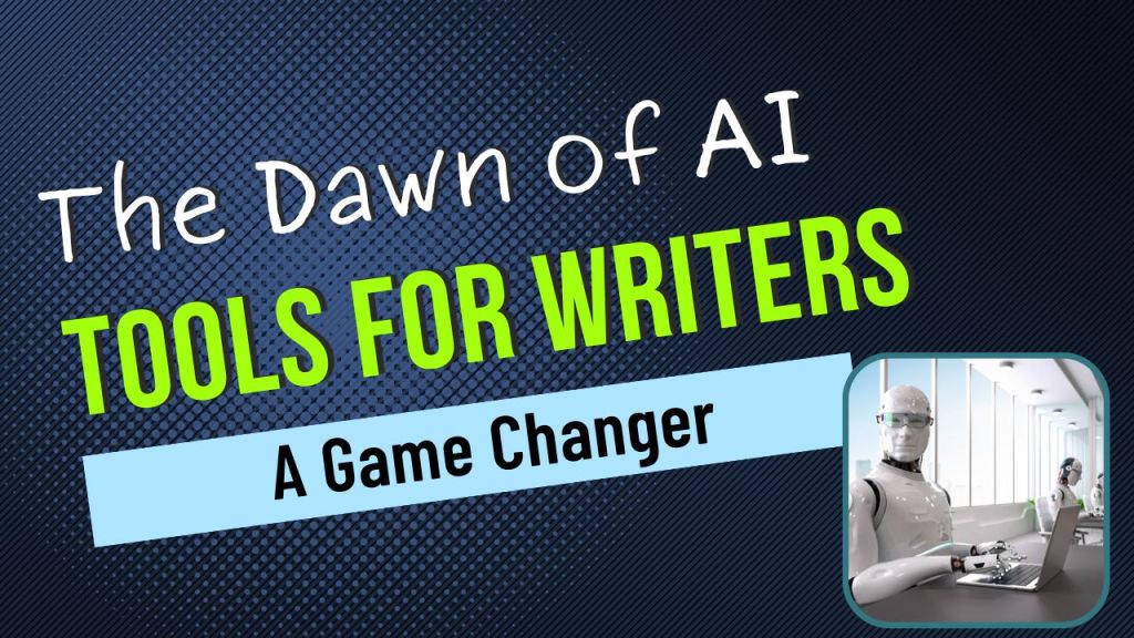 Artificial Intelligence Tools for&nbsp;Writers